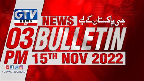 03 PM News Bulletin | GTV News | 15 November 2022 - YouTube