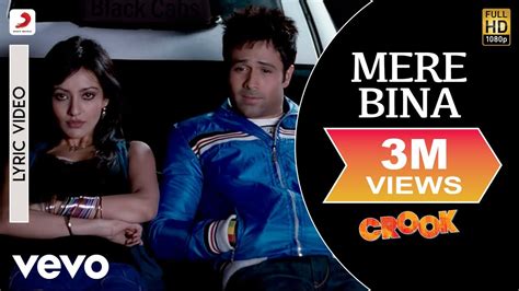 Mere Bina Lyrics Crook | Emraan Hashmi X Neha | Nikhil D'souza