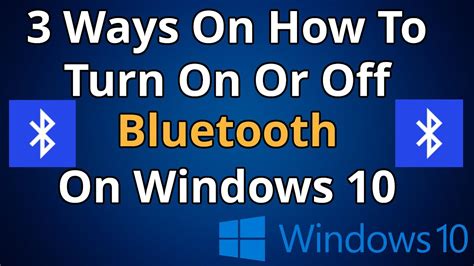 3 Ways On How To Turn On Or Off Bluetooth On Windows 10 - YouTube