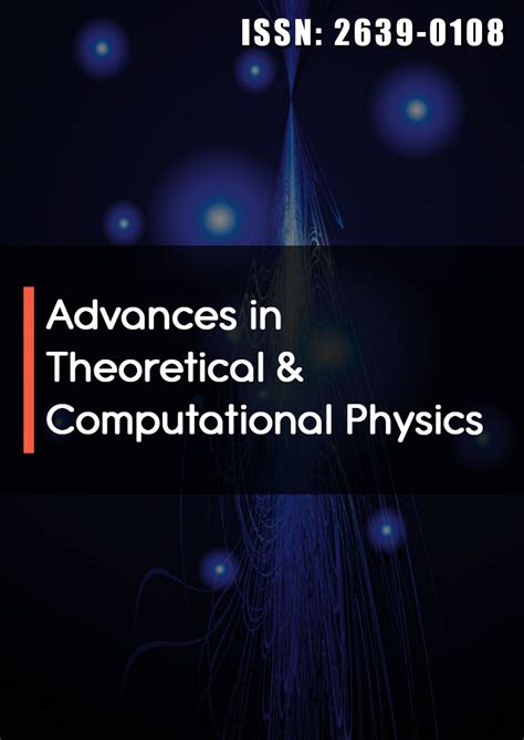 Advances in Theoretical & Computational Physics | Opast Publishing Group