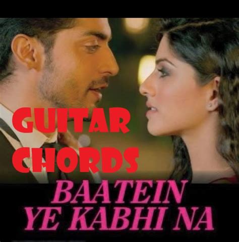 Baatein Ye Kabhi Na Easy Guitar Chords - Arijit Singh 2015 - GUITAR KNOWLEDGE