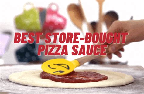 12 Best Store-Bought Pizza Sauce 2024 - Enhance The Taste Quickly