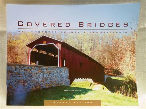 Covered Bridges of Lancaster County by Kenneth Collins – Perfectly Pennsylvania