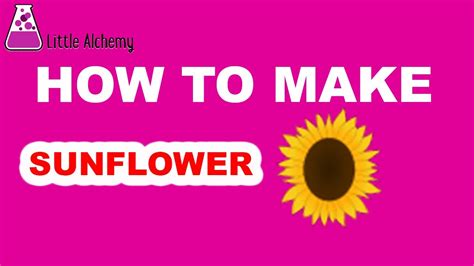 How Do You Make Sunflower In Little Alchemy | Best Flower Site