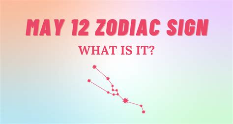 May 12 Zodiac Sign Explained | So Syncd