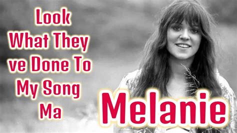 Melanie - Look What They ve Done To My Song Ma - YouTube