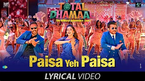 Paisa Yeh Paisa Song Lyrics - Total Dhamaal Film