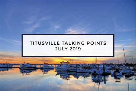 Titusville Talking Points – July 2019 – Titusville Marina