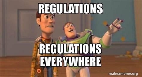 Regulations Regulations Everywhere - Buzz and Woody (Toy Story) Meme Meme Generator