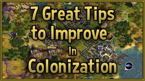 7 Great Tips to Improve at Civilization 4 Colonization - Tips & Tricks ...