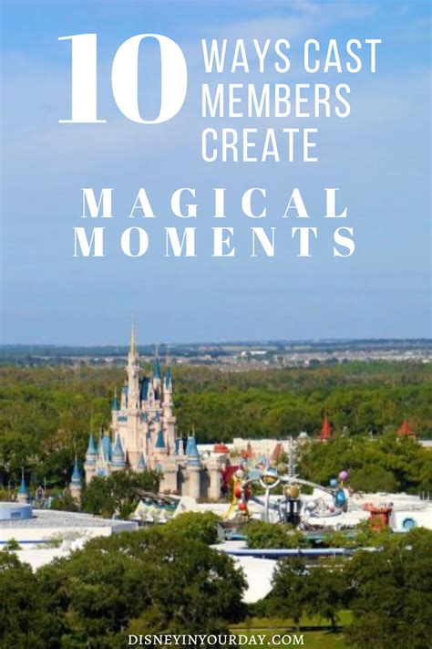 10 ways cast members create magical moments at Disney - Disney in your Day