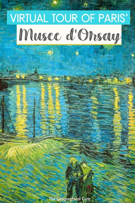 Virtual Tour of Paris' Musee d'Orsay, the World's Most Popular Museum | Musée d'orsay, Virtual ...