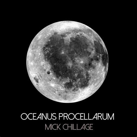 Oceanus Procellarum | Mick Chillage