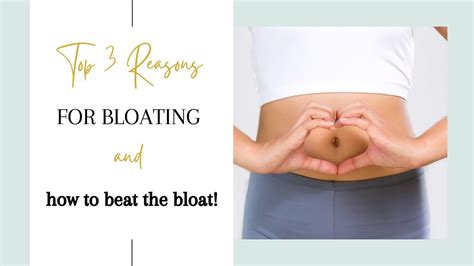 Top 3 Reasons for Bloating & How to Ease the Bloat! - YouTube