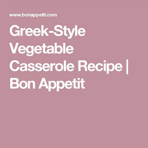 Greek-Style Vegetable Casserole | Recipe | Vegetable casserole, Casserole recipes, Vegetable ...