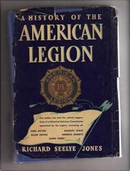 A History of the American Legion: Richard Seelye Jones: Amazon.com: Books