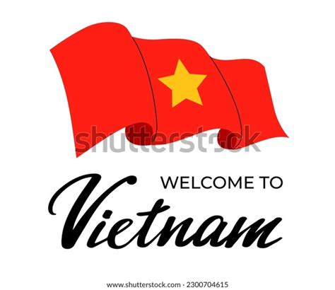 Welcome Vietnam Red Flag Yellow Star Stock Vector (Royalty Free) 2300704615 | Shutterstock