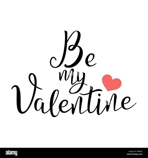 Be My Valentine. Handwritten Lettering Quote About Love. For Valentine s Day Design, Wedding ...