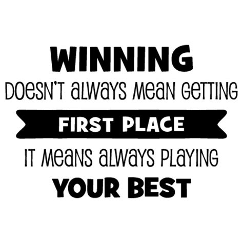 Winning Means Playing Your Best Wall Quotes™ Decal | WallQuotes.com