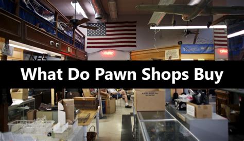 What Do Pawn Shops Buy? Best Items To Pawn in 2021