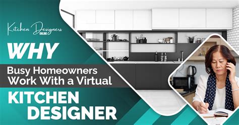 Why Busy Homeowners Work With a Virtual Kitchen Designer? - Kitchen ...