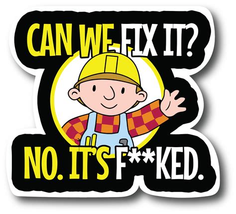 Can We Fix It Bob The Builder No Can’t Cartoon Funny Glossy Vinyl ...