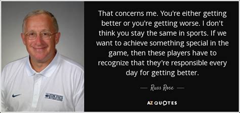 QUOTES BY RUSS ROSE | A-Z Quotes