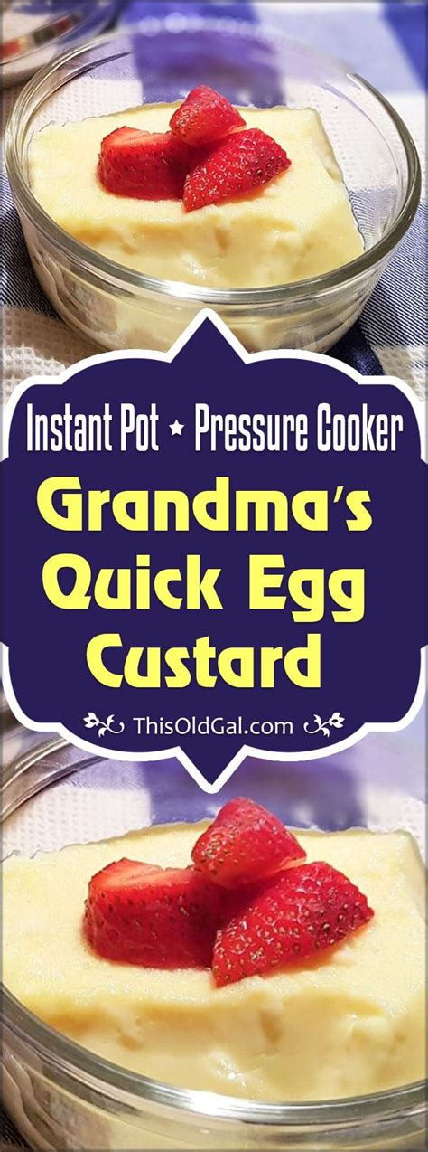 Pressure Cooker Grandma's Quick Egg Custard Best Instant Pot Recipe ...