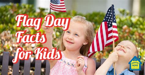 Flag Day Facts for Kids - Country Home Learning Center