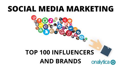 Social Media Marketing: Top 100 Influencers and Brands - onalytica