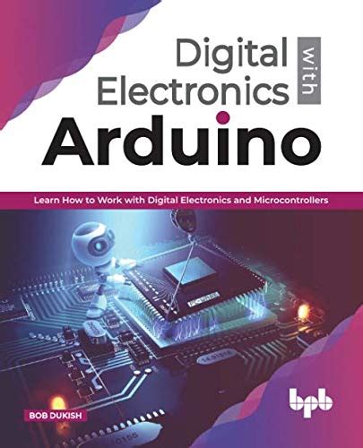 Digital Electronics with Arduino: Learn How To Work With Digital ...