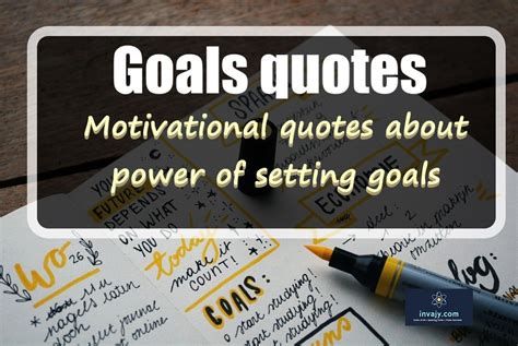 130 Inspirational Goals Quotes about Power of Goal Setting