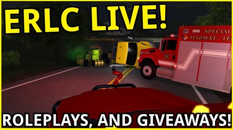 ERLC ROLEPLAYS AND GIVEAWAYS LIVE! (ERLC Roblox) - YouTube