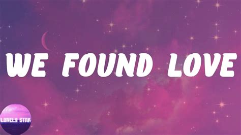 Rihanna - We Found Love (Lyrics) - YouTube