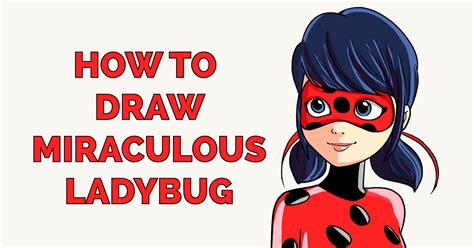 How to Draw Miraculous Ladybug - Really Easy Drawing Tutorial