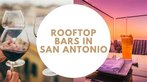 9 Best Rooftop Bars in San Antonio