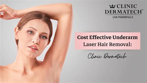 Underarm / Armpit Laser Hair Removal - Clinic Dermatech