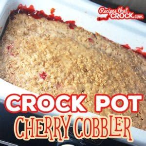 Crock Pot Cherry Cobbler - Recipes That Crock!