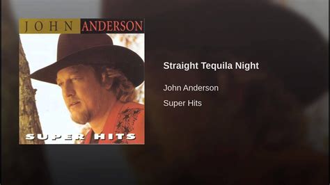 John Anderson - Straight Tequila Night | Straight tequila night, Tequila, Sony music entertainment