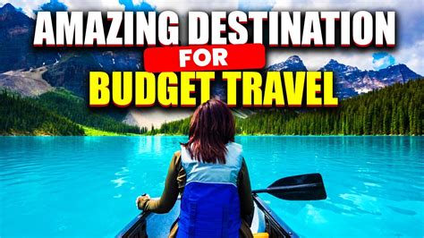 Amazing Destinations for budget travel | Top Travel Destinations . - YouTube