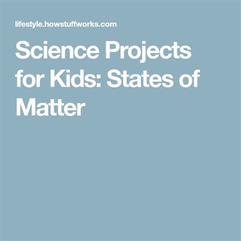 Science Projects for Kids: States of Matter | Science projects for kids, Science projects ...