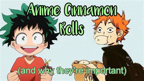 Anime Cinnamon Rolls (and why they're important) - YouTube