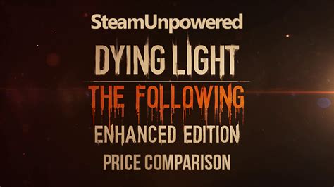 Price Comparison: Dying Light Enhanced Edition - SteamUnpowered