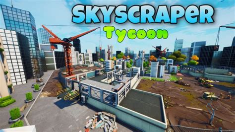 Skyscraper Tycoon [ 3dlab ] – Fortnite Creative Map Code