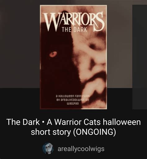 my halloween warrior cats fanfiction has one chapter published on wattpad! heres some previews ...