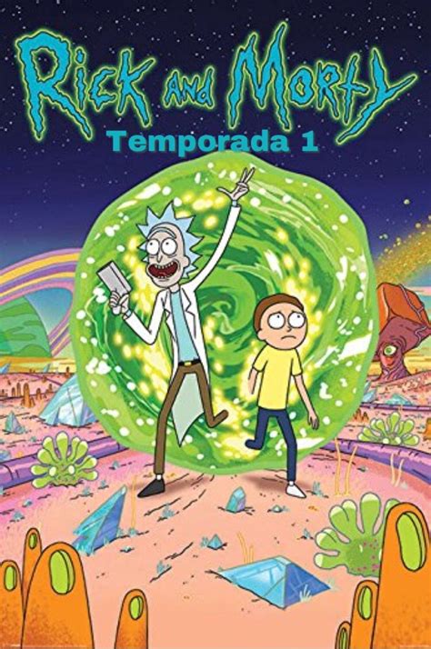 Rick y Morty - Temporada 1 (2013) American Dad, Justin Roiland, Poster ...