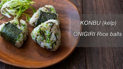 Salted Konbu (kelp) Onigiri Rice balls recipe | vegan Japanese food - YouTube