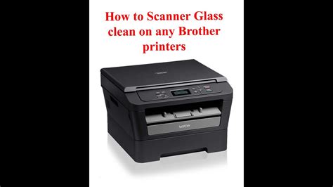 Cleaning the Scanner Glass on any Brother printers / Brother DCP- 7060D ...