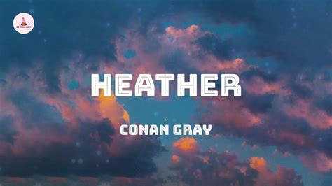 Conan Gray - Heather (Lyrics) - YouTube