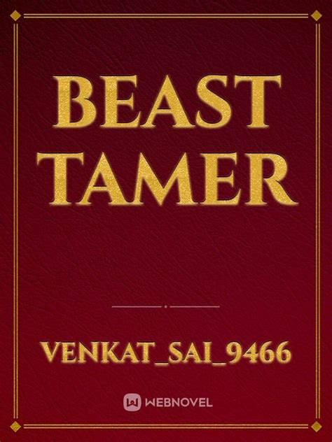 Read Beast Tamer - Venkat_sai_9466 - WebNovel